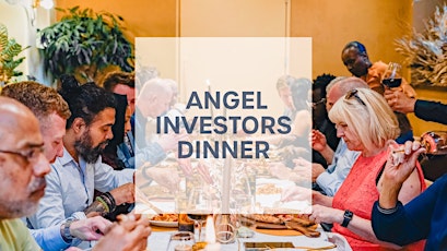 Imagem principal do evento Tech Start-up Angel Investors  Networking Dinner