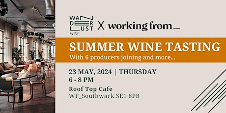 Wanderlust Wine X Working From Summer Wine Tasting