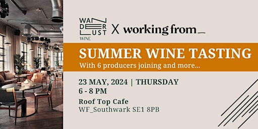 Immagine principale di Wanderlust Wine X Working From Summer Wine Tasting 