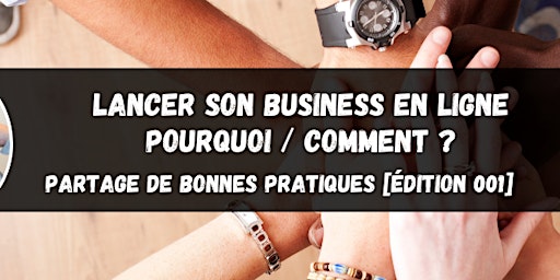 Hauptbild für Lancer son Business en ligne - Partage de bonnes pratiques [Édition 1]