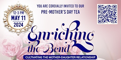 Image principale de Pre-Mother's Day Tea  "Enriching The Bond"