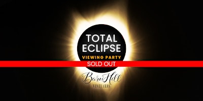 SOLD OUT - Total Solar Eclipse Viewing Party primary image