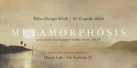 METAMORPHÒSIS - Precious Wallpaper Collection 2024 c/o Decor Lab