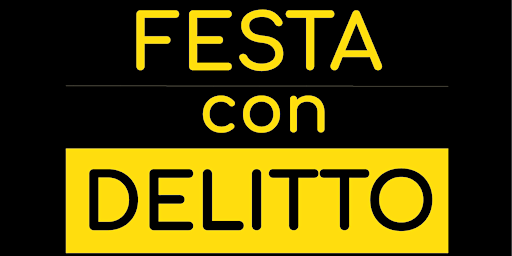 Hauptbild für Festa con Delitto - Umoya Castel Volturno