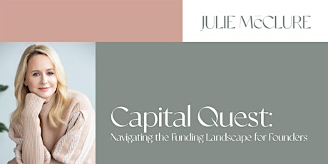 Capital Quest: Navigating the Funding Landscape for Founders