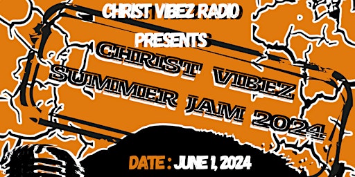 Christ Vibez Summer Jam primary image