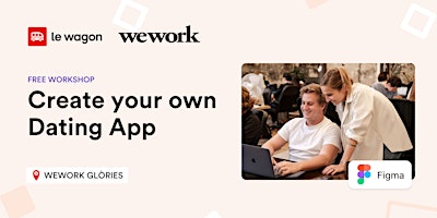 Image principale de Create your own Dating App with Figma | WeWork & Le Wagon