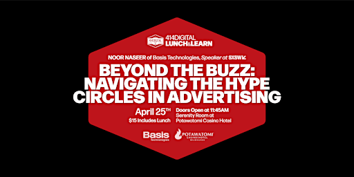 Hauptbild für 414digital Presents Beyond the Buzz in Advertising Lunch and Learn