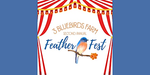 Immagine principale di 3 Bluebirds Farm Feather Fest 2024 