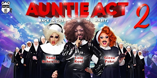 Hauptbild für AUNTIE ACT TWO [An Easter Sunday Drag Show]