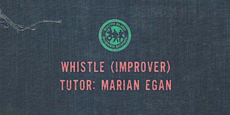 Whistle Workshop: Improver (Marian Egan)