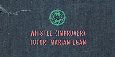 Imagen principal de Whistle Workshop: Improver (Marian Egan)