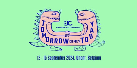 European Jazz Conference – Ghent, Belgium 2024