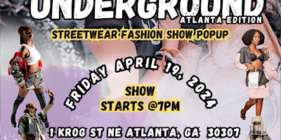 Immagine principale di Underground streetwear fashion show popup Atlanta Edition 