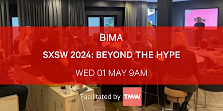 Imagem principal do evento BIMA SXSW 2024: Beyond the Hype (Bristol)