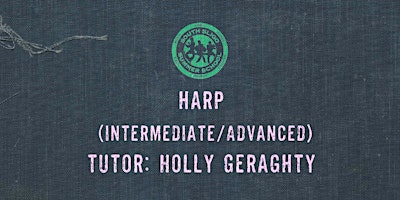 Harp Workshop: Intermediate/Advanced - (Holly Geraghty) primary image