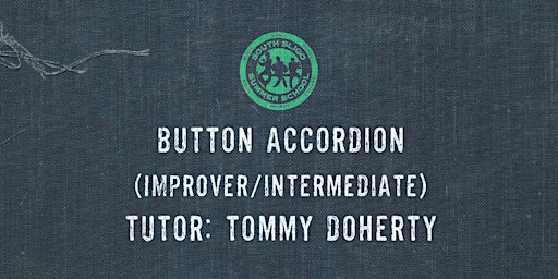 Primaire afbeelding van Button Accordion Workshop: Improver/Intermediate - (Tom Doherty)