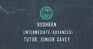 Imagem principal de Bodhrán Workshop: Intermediate/Advanced - (Junior Davey)