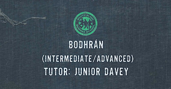 Bodhrán Workshop: Intermediate/Advanced - (Junior Davey)