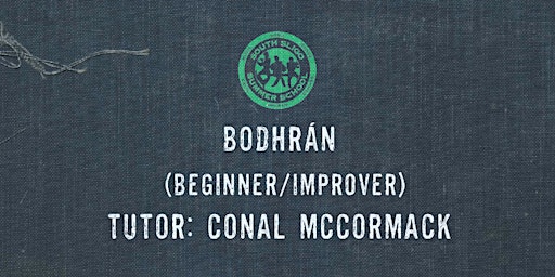 Immagine principale di Bodhrán Workshop: Beginner/Improver - (Conal McCormack) 