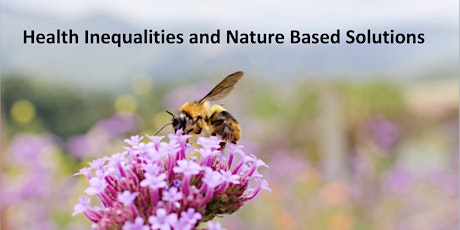 Health Inequalities & Nature Based Solutions