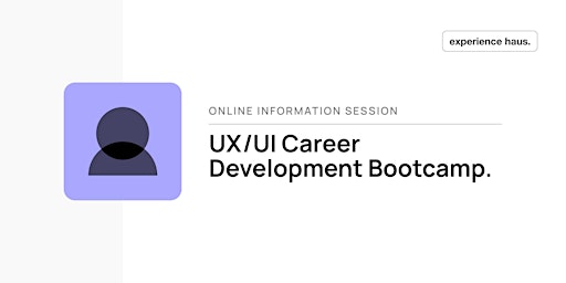 Primaire afbeelding van UX & UI Career Development Bootcamp Information Session