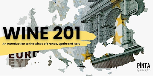 Immagine principale di WINE 201: Introduction to Wines of FRANCE, ITALY, & SPAIN-new datess 