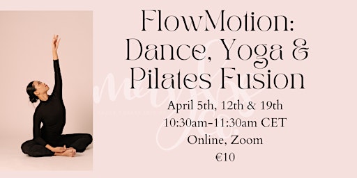 Imagem principal do evento (Online) FlowMotion: Dance, Yoga & Pilates Fusion