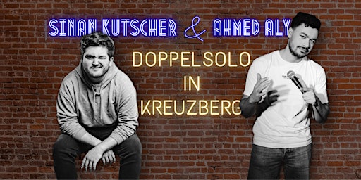 Hauptbild für Stand Up Comedy Doppel Solo Ahmed Aly & Sinan Kutscher