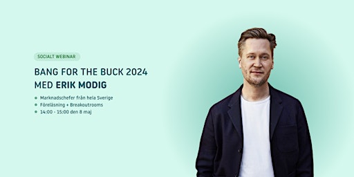 Imagen principal de Bang for the buck 2024 med Erik Modig