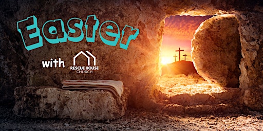 Hauptbild für Easter with Rescue House Church