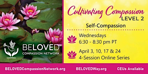 Hauptbild für Cultivating Compassion Level 2: Cultivating Self-Compassion