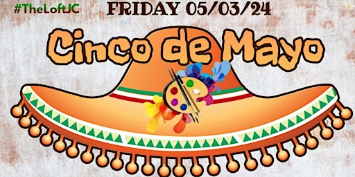 Imagem principal do evento Cinco de Mayo Sip, Stroke and Singalong at The Loft Art Lounge