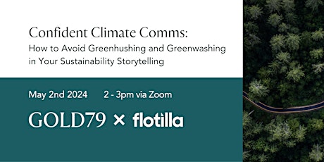 Confident Climate Comms: How to Avoid Greenhushing and Greenwashing in Sustainability Storytelling