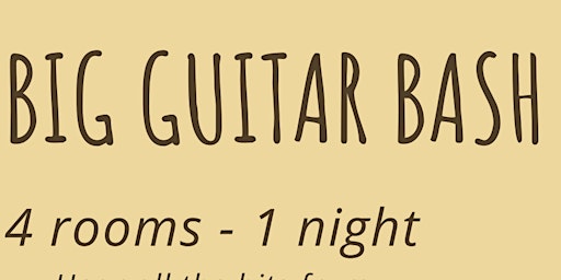 Primaire afbeelding van The Big Guitar Bash - 4 rooms 1 night
