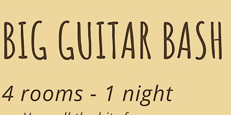 The Big Guitar Bash - 4 rooms 1 night