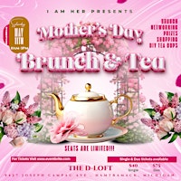 Image principale de I AM HER MOTHERS DAY BRUNCH AND TEA