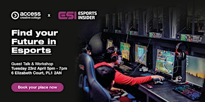 Imagem principal do evento ACC x Esports Insider Present: Find Your Future in Esports