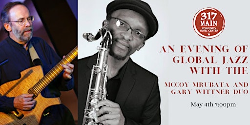 Primaire afbeelding van An Evening of Global Jazz with McCoy Mrubata & Gary Wittner