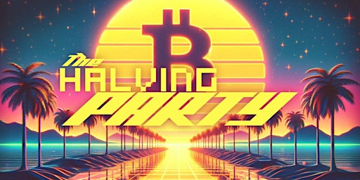 Hauptbild für Bitcoin Bay Halving Party