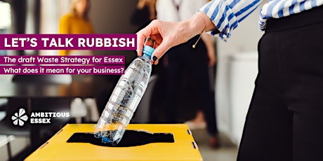 Draft Waste Strategy for Essex: What does it mean for your business?