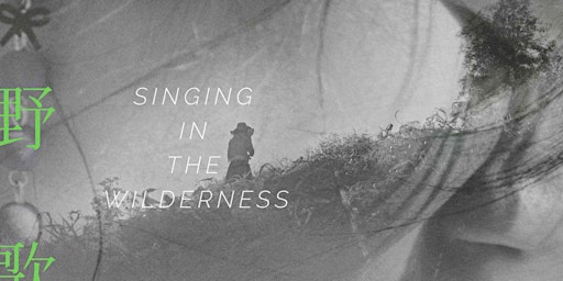 Imagem principal de Singing in the Wilderness - Chinese Independent Documentary Screening