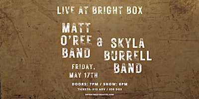 Matt O’Ree Band and Skyla Burrell Band