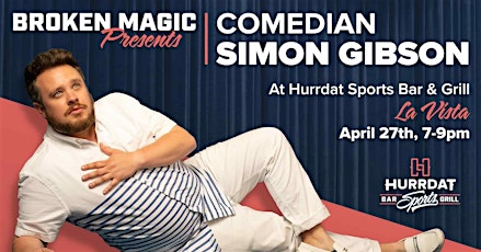 Broken Magic Comedy Presents Comedian Simon Gibson!