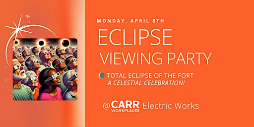 Imagem principal do evento Electric Works Eclipse Viewing Party