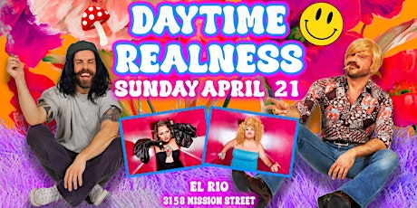 *TICKETS SOLD AT THE DOOR* Daytime Realness April - Dazedtime Realness primary image