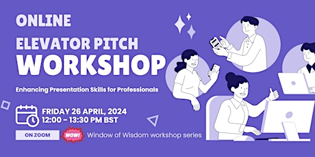 WOW! Workshop on Enhancing Presentation Skills: Elevator Pitch