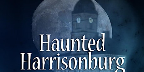 Make Up Night - Haunted Harrisonburg Ghost Tour - Northern Route primary image