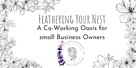 Feathering Your Nest: A Co-Working Oasis for Small Business Owners