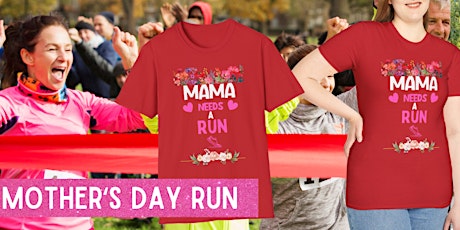 Mother's Day Run: Run Mom Run! DALLAS-FORT WORTH